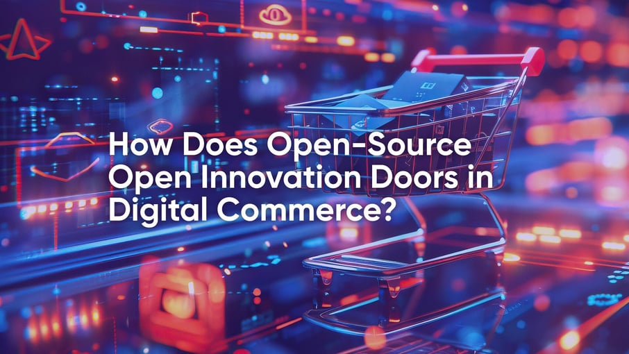 How Does Open-Source Open Innovation Doors in Digital Commerce?