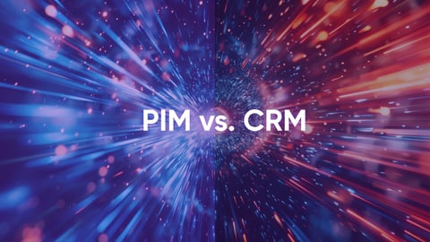 PIM vs. CRM: A Side-by-Side Comparison